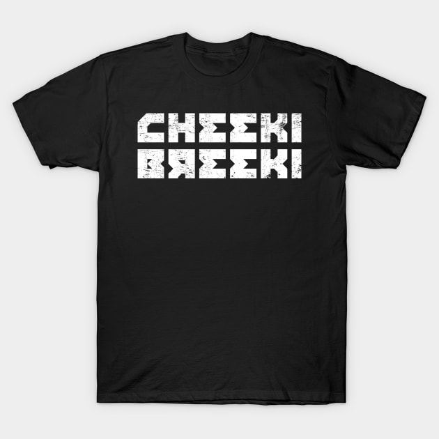 Cheeki Breeki - Gopnik Slav Style Funny Gamer Design T-Shirt by PugSwagClothing